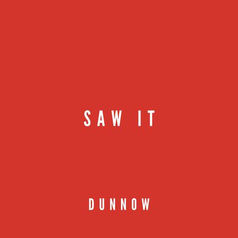 Saw It | Boomplay Music