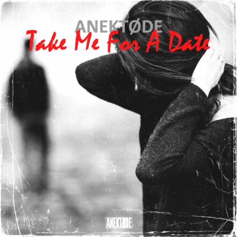 Take Me For A Date (Radio Edit)