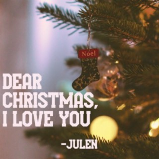 Dear Christmas, I Love You