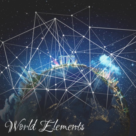 WORLD ELEMENTS | Boomplay Music