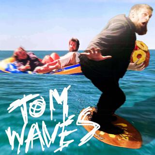 Tom Waves