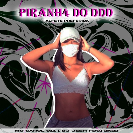 Piranh4 do Ddd Alfete Preferida | Boomplay Music