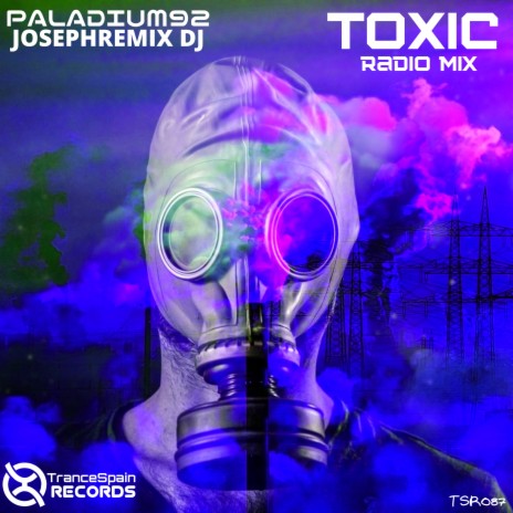 Toxic (Radio mix) ft. Paladium92 | Boomplay Music