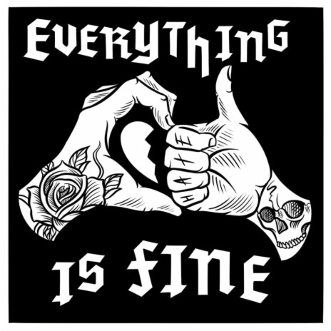 Everything Is Fine | Boomplay Music