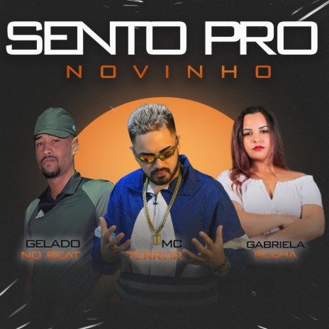 Sento pro Novinho ft. gelado no beat & Gabriela Rocha | Boomplay Music