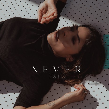 Never Fail | Boomplay Music