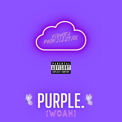 PURPLE (woah)