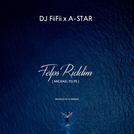 Felps Riddim (Michael Felps) ft. A-STAR | Boomplay Music