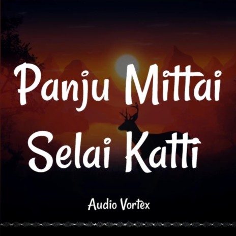 Panju Mittai Selai Katti (Mark Antony Version) | Boomplay Music