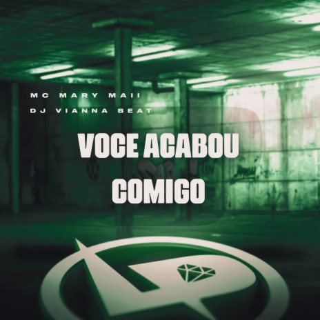 Você Acabou Comigo ft. DJ Vianna Beat | Boomplay Music