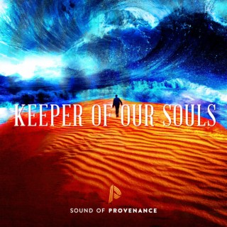 Keeper of Our Souls lyrics | Boomplay Music