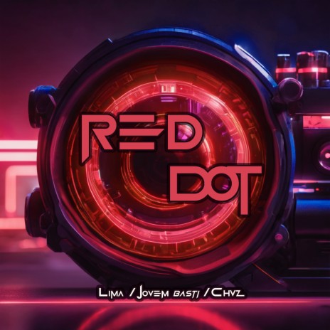 Red Dot ft. Jovem Basti & CHVZ | Boomplay Music