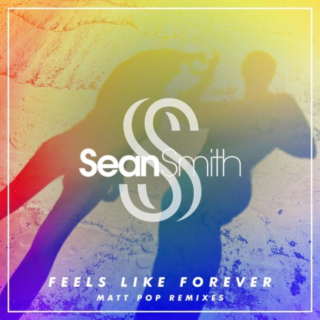 Feels Like Forever (Matt Pop Remix Radio Edit) ft. Matt Pop
