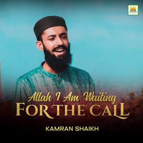 Allah I Am Waiting For The Call