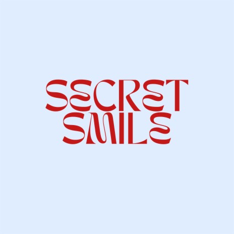 SECRET SMILE
