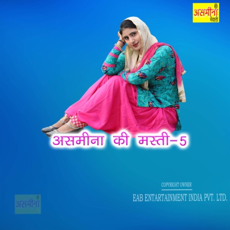 Asmeena Ki Masti-5 | Boomplay Music