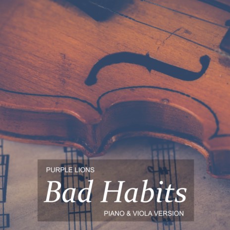 Bad Habits (Piano & Viola Version) | Boomplay Music