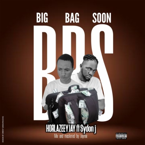 Big Bag Soon ft. SydonJ | Boomplay Music