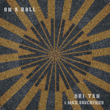 On A Roll ft. Max Savchenko | Boomplay Music