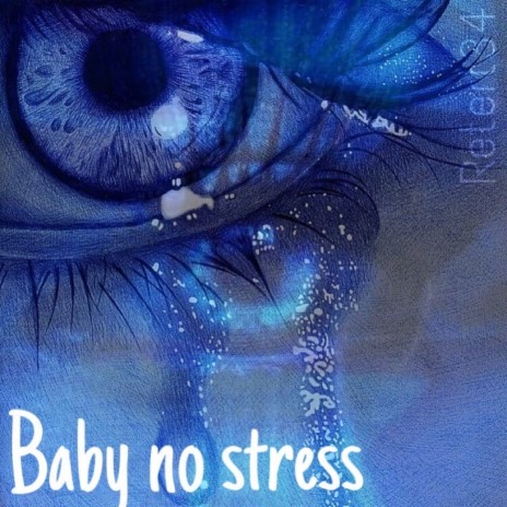 Baby No Stress | Boomplay Music