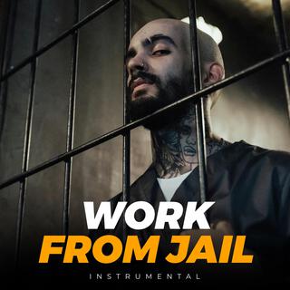 Work From Jail