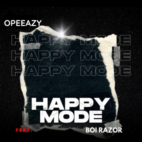 Happy Mode (feat. Boi Razor) | Boomplay Music