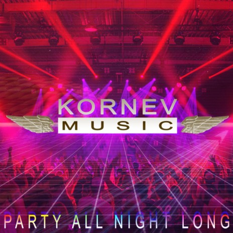 Party All Night Long | Boomplay Music
