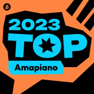 Top Amapiano Songs 2023
