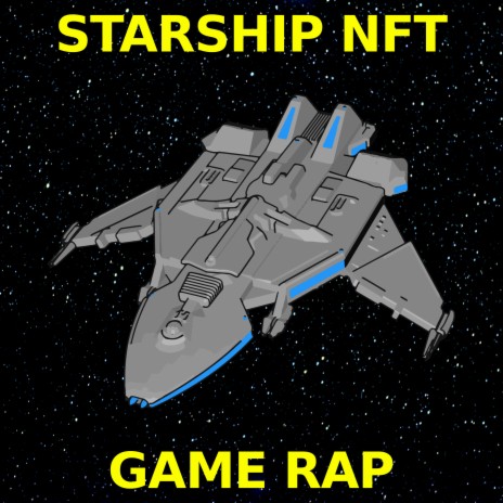 Starship NFT Game Rap | Boomplay Music