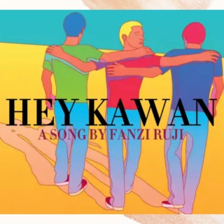 Hey Kawan lyrics | Boomplay Music