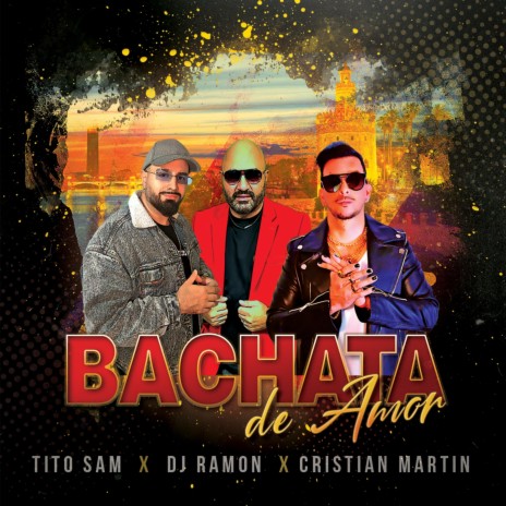 Bachata de amor ft. Tito Sam & DJ Ramon | Boomplay Music