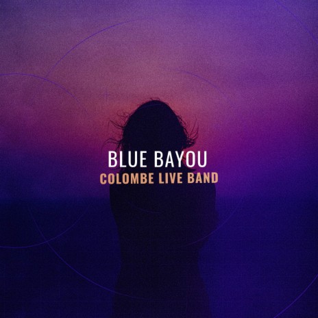 Blue Bayou | Boomplay Music