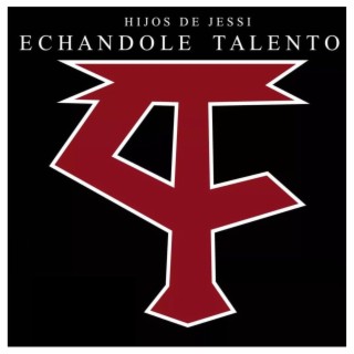 Echandole Talento