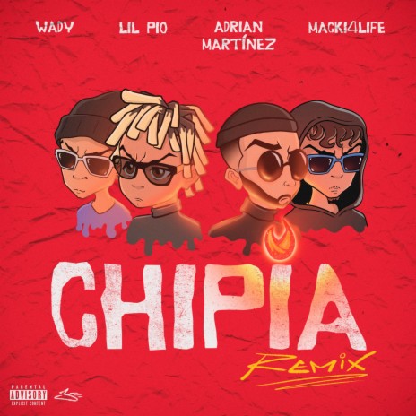 Chipia RMX ft ft. Lil Pio, Adrian Martinez & Mackie For Life | Boomplay Music