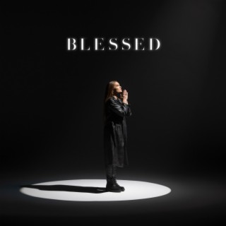 BLESSED lyrics | Boomplay Music