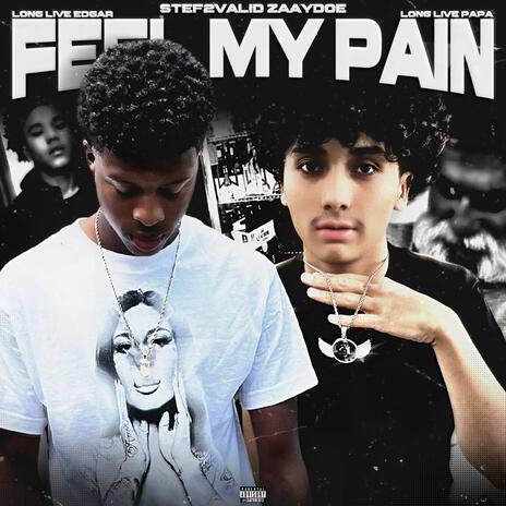 Feel My Pain ft. Stef2Valid | Boomplay Music