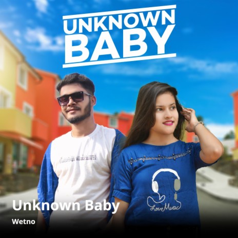 Unknown Baby | Boomplay Music