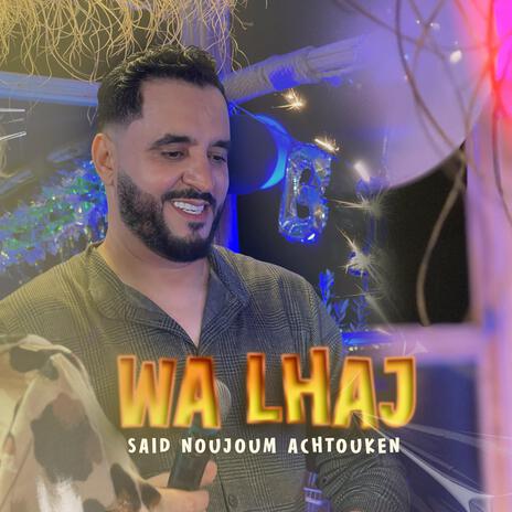 WA LHAJ | Boomplay Music