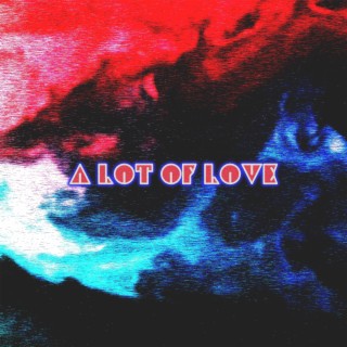 A Lot Of Love (Instrumental)