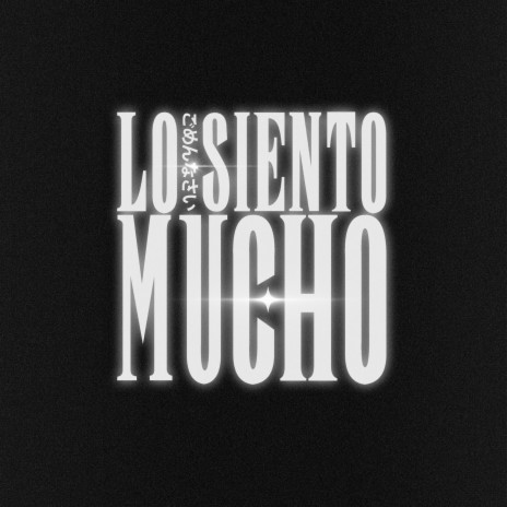 Lo Siento Mucho ft. Gobinski | Boomplay Music