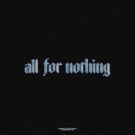 all for nothing ft. the bootleg boy