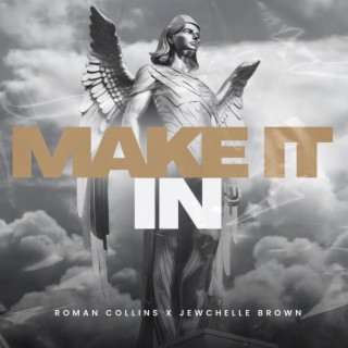 Make It In (Live) (Radio Edit) ft. Jewchelle Brown lyrics | Boomplay Music