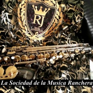 La Sociedad De La Musica Ranchera