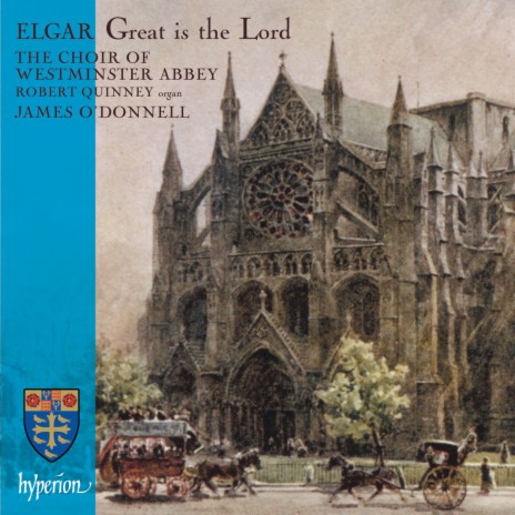 Elgar: Give Unto the Lord, Op. 74 ft. Robert Quinney & James O'Donnell | Boomplay Music