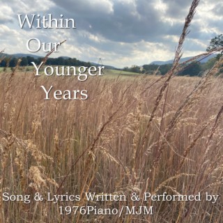 Within Our Younger Years lyrics | Boomplay Music