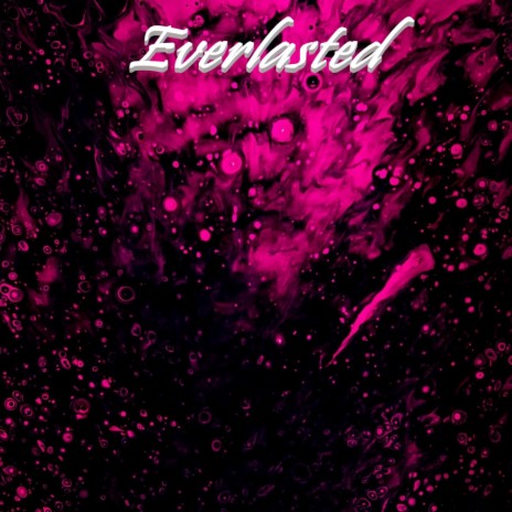 Everlasted | Boomplay Music