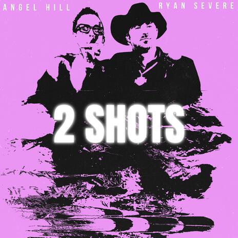 2 SHOTS ft. Ryan Severe | Boomplay Music