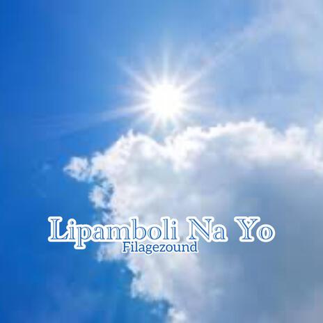 Lipamboli Na Yo | Boomplay Music