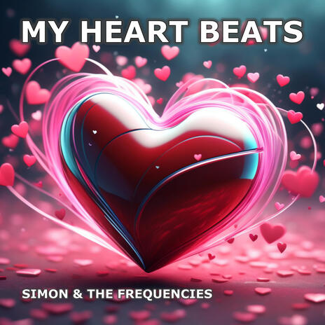 My Heart Beats | Boomplay Music