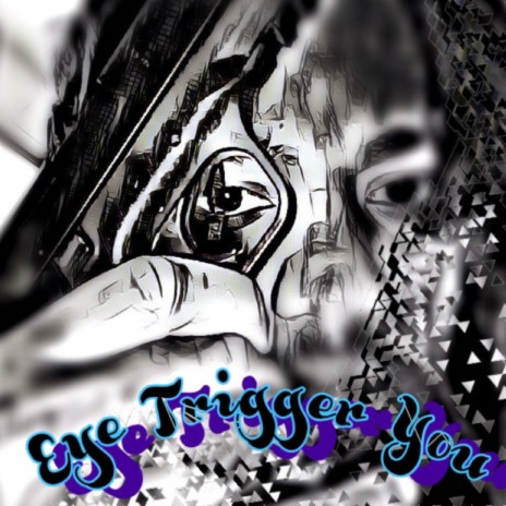 Eye Trigger You | Boomplay Music